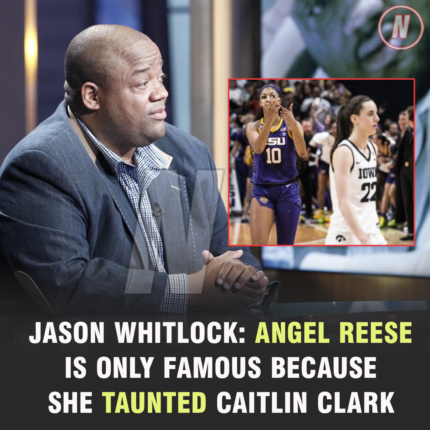 Jason Whitlock Angel Reese Is Only Famous Because She Taunted Caitlin Clark Inspirational Stories 5266